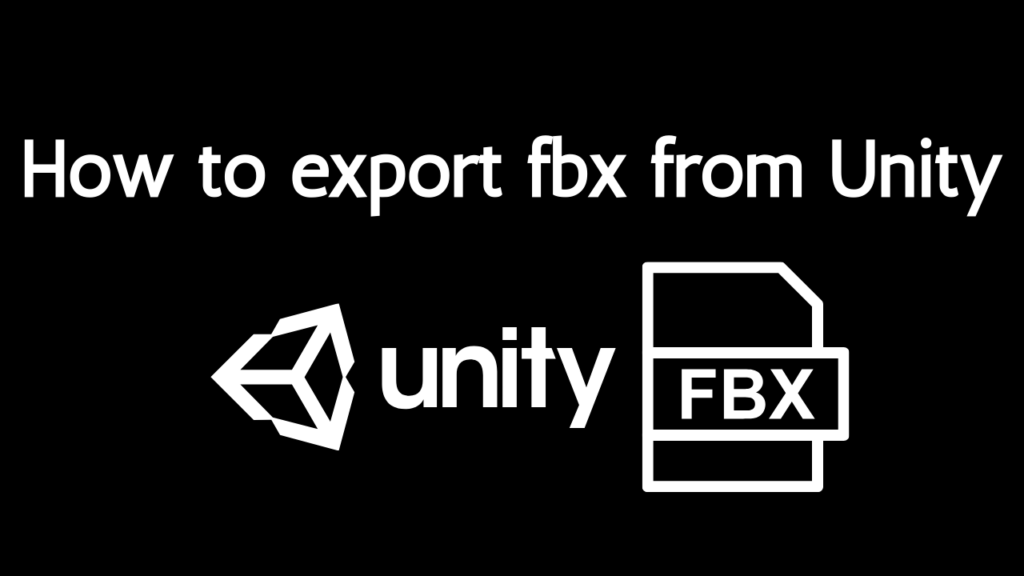 How to export fbx from Unity